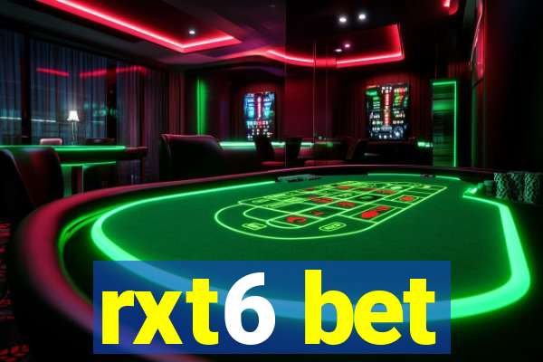 rxt6 bet